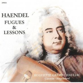 Handel - Fugues And Lessons - Huguette Gremy-Chauliac album cover