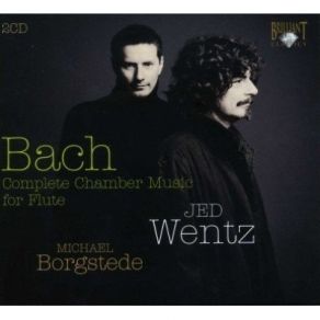 Bach - Complete Chamber Music For Flute - Jed Wentz, Michael Borgstede album cover