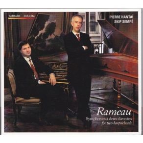 Rameau - Symphonies For Two Harpsichords - Pierre Hantai, Skip Sempe album cover