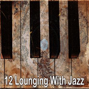 12 Lounging With Jazz album cover