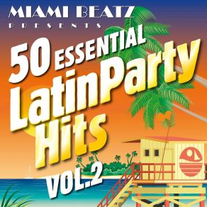 50 Essential Latin Party Hits, Vol. 2 album cover