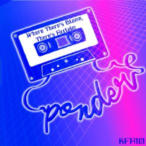 Where There's Blame, There's Acclaim (Original Mix) album cover