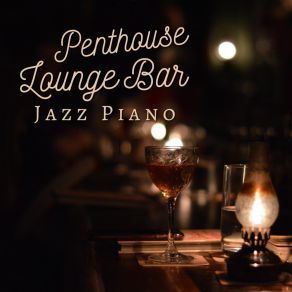 Penthouse Lounge Bar Jazz Piano album cover