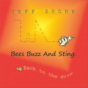 Bees Buzz And Sting (Back To The Hive) album cover