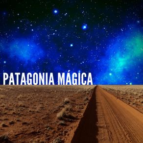 PATAGONIA MAGICA album cover
