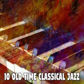 10 Old Time Classical Jazz album cover