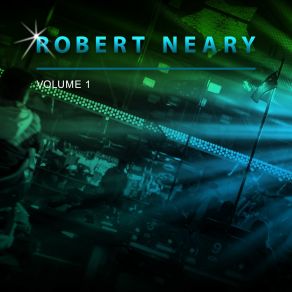 Robert Neary, Vol. 1 album cover