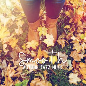 Smooth Autumn Jazz Music album cover