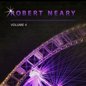 Robert Neary, Vol. 4 album cover