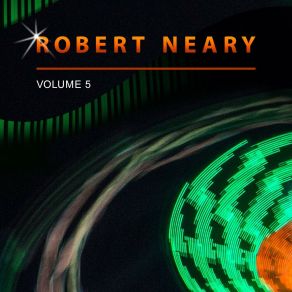 Robert Neary, Vol. 5 album cover