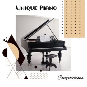 Unique Piano Compositions: Set Of Most Beautiful 2019 Piano Jazz Music, Soft Romantic Piano OnlyMelodies, Emotional Background Collection album cover