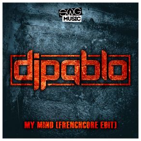 My Mind (Frenchcore Edit) (Single) album cover
