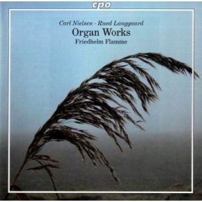 Nielsen, Langaard - Organ Works - Friedhelm Flamme album cover