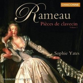 Rameau - Pieces De Clavecin, Volume 2 - Sophie Yates album cover