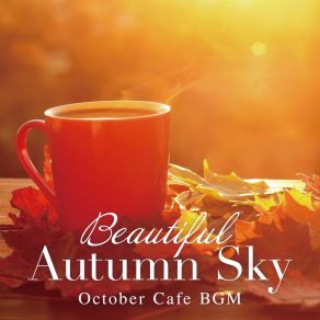 Beautiful Autumn Sky - October Cafe BGM album cover