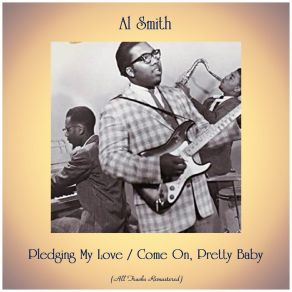 Pledging My Love / Come On, Pretty Baby (All Tracks Remastered) album cover