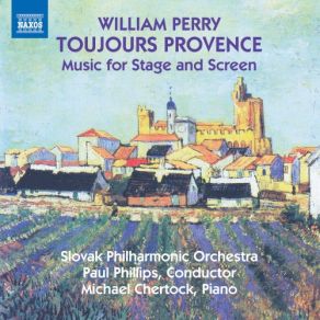 William Perry: Toujours Provence & Other Music For Stage And Screen album cover