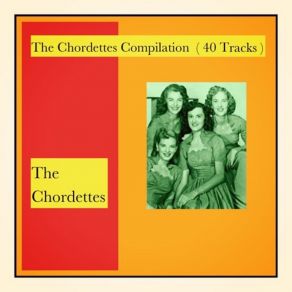 The Chordettes Compilation (40 Tracks) album cover