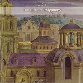 SACRED MUSIC - CD 03. The Birth Of Polyphony album cover