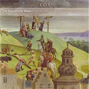 SACRED MUSIC - CD 05. Polyphonic Mass From The Middle Ages To The Renaissance (1) album cover