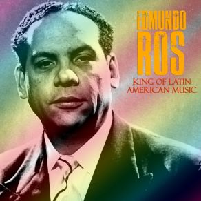 King Of Latin American Music / El Rey De La Música Latinoamericana (Remastered) (CD2) album cover