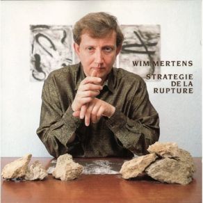 Wim Mertens - Strategie De La Rupture album cover