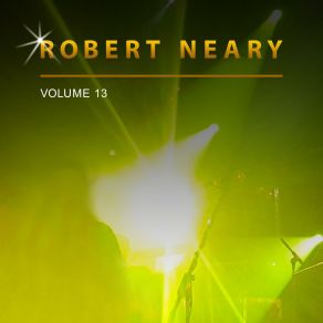 Robert Neary, Vol. 13 album cover