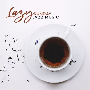 Lazy Sunday Jazz Music album cover