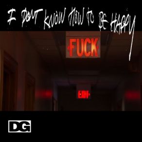 I Don’t Know How To Be Happy album cover