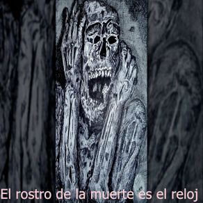 El Rostro De La Muerte Es El Reloj (Instrumental) album cover