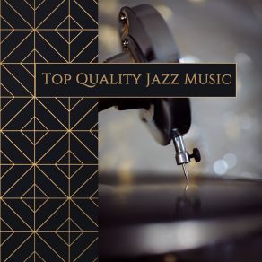 Top Quality Jazz Music album cover
