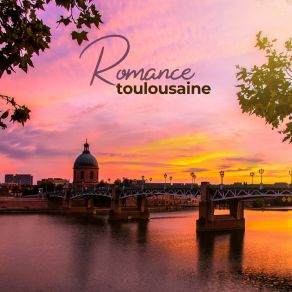 Romance Toulousaine: Belles Ballades De Jazz, Saxophone Sensuel, Nuits Françaises album cover