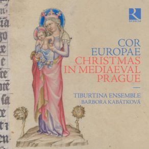 Cor Europae: Christmas In Mediaeval Prague album cover