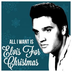 All I Want Is Elvis For Christmas album cover