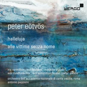 Peter Eötvös: Halleluja & Alle Vittime Senza Nome album cover