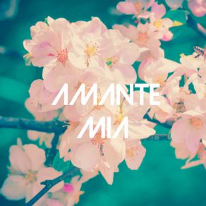 Amante Mia album cover
