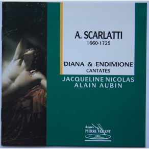 Scarlatti - Diana And Endimione - Jacqueline Nicolas, Alain Aubin album cover