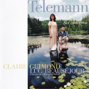 Telemann - 6 Concertos - Claire Guimond, Luc Beausejour album cover