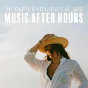 Smooth Instrumental Jazz Music After Hours album cover