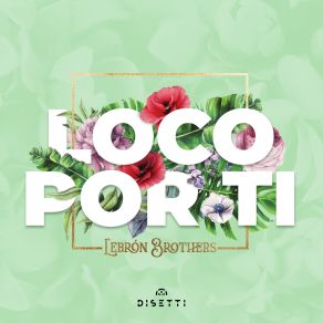 Loco Por Ti album cover