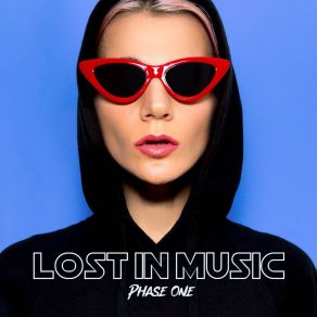 Lost In Music (Phase One) album cover