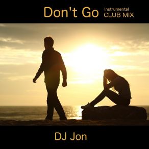 Don't Go (Instrumental Club Mix) album cover