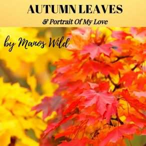 Autumn Leaves / Portrait Of My Love album cover