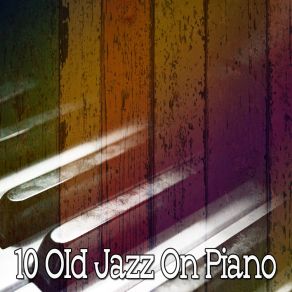 10 Old Jazz On Piano album cover