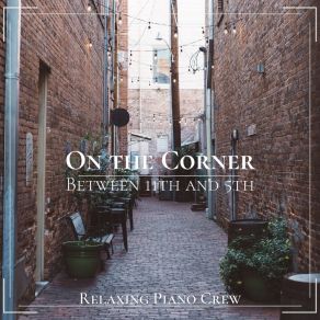 On The Corner Between 11th And 5th album cover