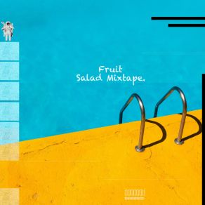 Fruit Salad Mixtape album cover