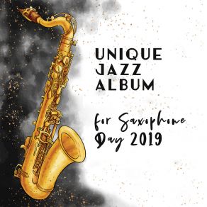 Unique Jazz Album For Saxophone Day 2019 album cover