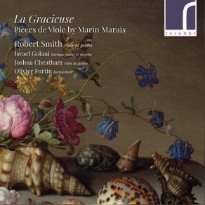 La Gracieuse - Pieces De Viole By Marin Marais - Robert Smith album cover