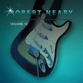 Robert Neary, Vol. 12 album cover