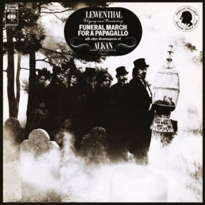 Lewenthal Playing And Conducting Funeral March For A Papagallo And Other Grotesqueries Of Alkan (Remastered) album cover